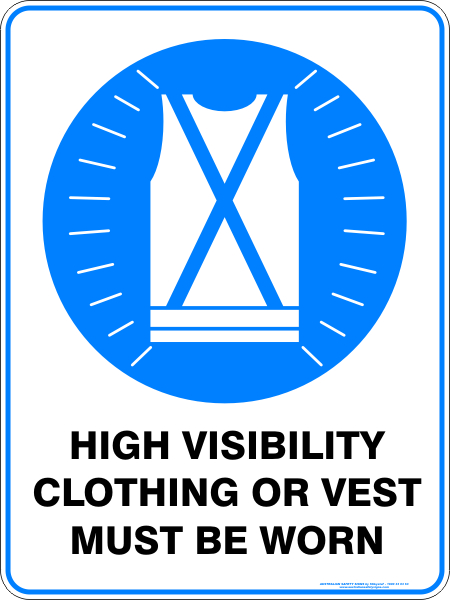 High visibility clothing or vest must be worn - Safety Sign