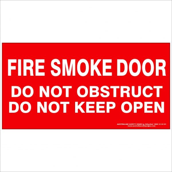 Fire Smoke Door - Do not obstruct - Safety Sign
