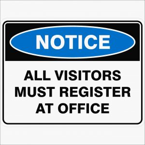 Notice - All Visitors Must Register at Office - Safety Sign