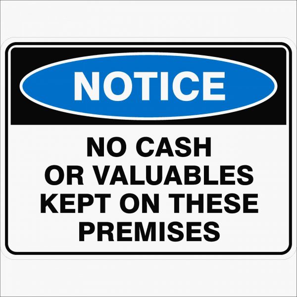 Notice - No Cash or Valuables - Safety Sign