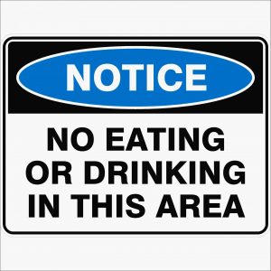 Notice - No Eating or Drinking - Safety Sign