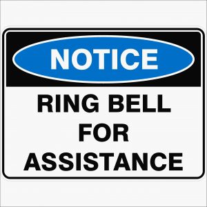 Notice - Ring Bell for Assistance - Safety Sign